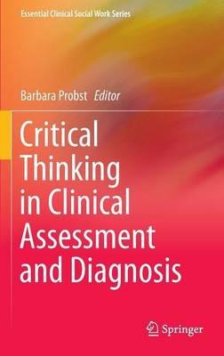 Critical Thinking in Clinical Assessment and Diagnosis - cover
