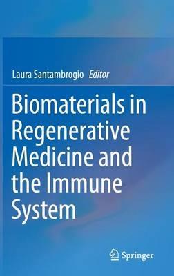 Biomaterials in Regenerative Medicine and the Immune System - cover