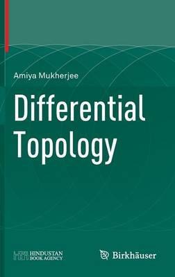 Differential Topology - Amiya Mukherjee - cover