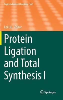 Protein Ligation and Total Synthesis I - cover