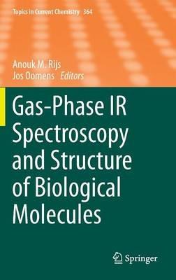 Gas-Phase IR Spectroscopy and Structure of Biological Molecules - cover