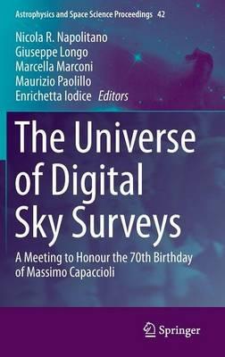 The Universe of Digital Sky Surveys: A Meeting to Honour the 70th Birthday of Massimo Capaccioli - cover