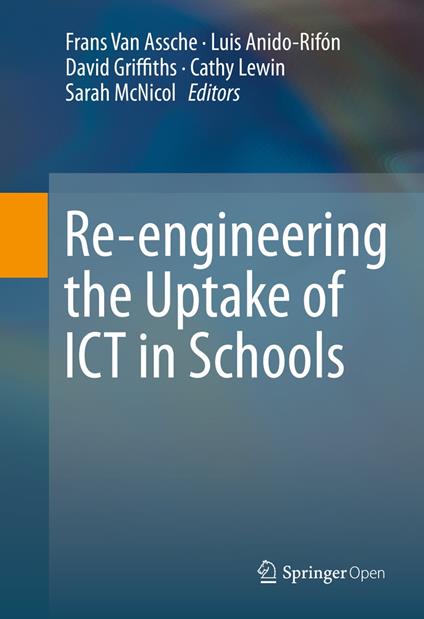 Re-engineering the Uptake of ICT in Schools