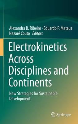 Electrokinetics Across Disciplines and Continents: New Strategies for Sustainable Development - cover