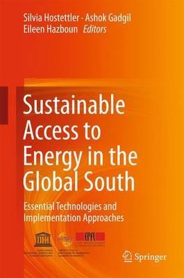 Sustainable Access to Energy in the Global South: Essential Technologies and Implementation Approaches - cover