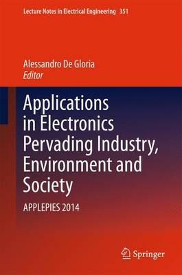 Applications in Electronics Pervading Industry, Environment and Society: APPLEPIES 2014 - cover