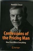Confessions of the Pricing Man: How Price Affects Everything - Hermann Simon - cover