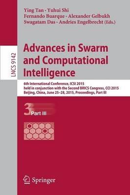 Advances in Swarm and Computational Intelligence: 6th International Conference, ICSI 2015 held in conjunction with the Second BRICS Congress, CCI 2015, Beijing, China, June 25-28, 2015, Proceedings, Part III - cover