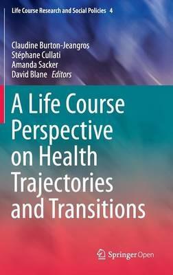 A Life Course Perspective on Health Trajectories and Transitions - cover