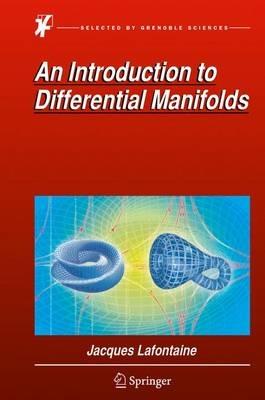 An Introduction to Differential Manifolds - Jacques Lafontaine - cover