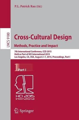 Cross-Cultural Design Methods, Practice and Impact: 7th International Conference, CCD 2015, Held as Part of HCI International 2015, Los Angeles, CA, USA, August 2-7, 2015, Proceedings, Part I - cover