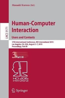Human-Computer Interaction: Users and Contexts: 17th International Conference, HCI International 2015, Los Angeles, CA, USA, August 2–7, 2015. Proceedings, Part III - cover