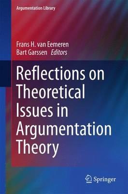 Reflections on Theoretical Issues in Argumentation Theory - cover