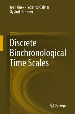 Discrete Biochronological Time Scales - Jean Guex,Federico Galster,Øyvind Hammer - cover