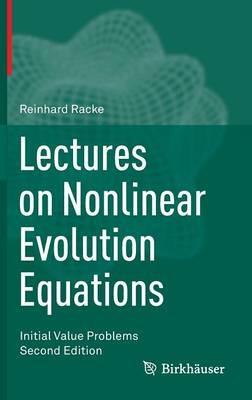 Lectures on Nonlinear Evolution Equations: Initial Value Problems - Reinhard Racke - cover