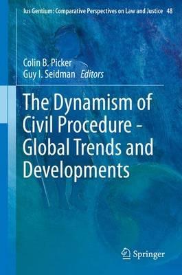 The Dynamism of Civil Procedure - Global Trends and Developments - cover