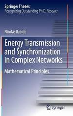 Energy Transmission and Synchronization in Complex Networks: Mathematical Principles