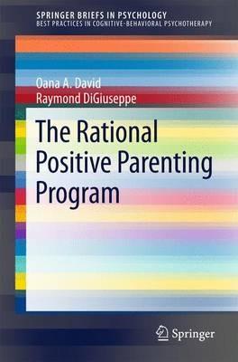 The Rational Positive Parenting Program - Oana A. David,Raymond DiGiuseppe - cover