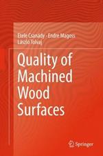 Quality of Machined Wood Surfaces