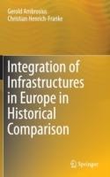 Integration of Infrastructures in Europe in Historical Comparison - Gerold Ambrosius,Christian Henrich-Franke - cover