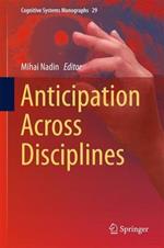 Anticipation Across Disciplines