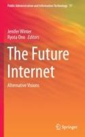 The Future Internet: Alternative Visions