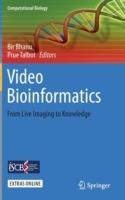 Video Bioinformatics: From Live Imaging to Knowledge - cover