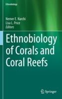 Ethnobiology of Corals and Coral Reefs