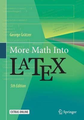 More Math Into LaTeX - George Grätzer - cover