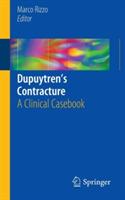 Dupuytren’s Contracture: A Clinical Casebook - cover