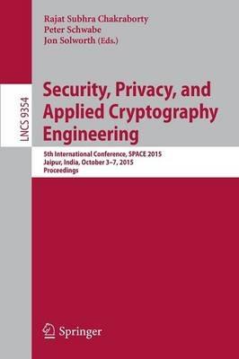 Security, Privacy, and Applied Cryptography Engineering: 5th International Conference, SPACE 2015, Jaipur, India, October 3-7, 2015, Proceedings - cover