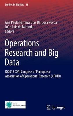 Operations Research and Big Data: IO2015-XVII Congress of Portuguese Association of Operational Research (APDIO) - cover