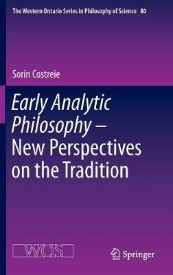Early Analytic Philosophy - New Perspectives on the Tradition - cover
