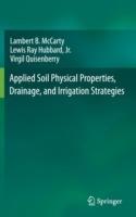 Applied Soil Physical Properties, Drainage, and Irrigation Strategies. - Lambert B. McCarty,Lewis Ray Hubbard, Jr.,Virgil Quisenberry - cover