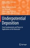 Underpotential Deposition: From  Fundamentals and Theory to Applications at the Nanoscale