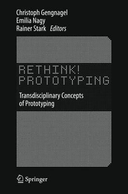 Rethink! Prototyping: Transdisciplinary Concepts of Prototyping - cover