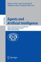 Agents and Artificial Intelligence: 6th International Conference, ICAART 2014, Angers, France, March 6-8, 2014, Revised Selected Papers - cover