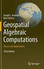 Geospatial Algebraic Computations: Theory and Applications