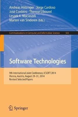 Software Technologies: 9th International Joint Conference, ICSOFT 2014, Vienna, Austria, August 29-31, 2014, Revised Selected Papers - cover