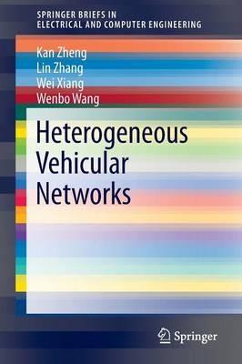 Heterogeneous Vehicular Networks - Kan Zheng,Lin Zhang,Wei Xiang - cover