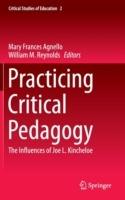 Practicing Critical Pedagogy: The Influences of Joe L. Kincheloe - cover