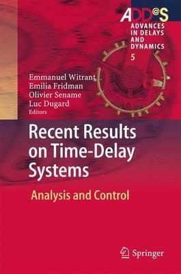 Recent Results on Time-Delay Systems: Analysis and Control - cover