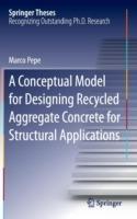 A Conceptual Model for Designing Recycled Aggregate Concrete for Structural Applications - Marco Pepe - cover