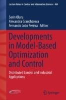 Developments in Model-Based Optimization and Control: Distributed Control and Industrial Applications - cover
