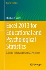 Excel 2013 for Educational and Psychological Statistics