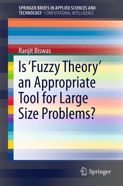 Is ‘Fuzzy Theory’ an Appropriate Tool for Large Size Problems?