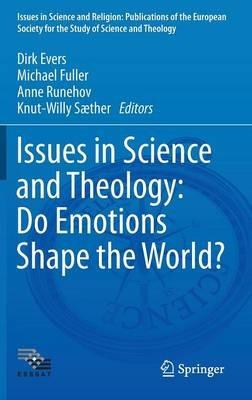Issues in Science and Theology: Do Emotions Shape the World? - cover