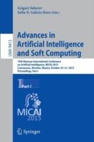 Advances in Artificial Intelligence and Soft Computing: 14th Mexican International Conference on Artificial Intelligence, MICAI 2015, Cuernavaca, Morelos, Mexico, October 25-31, 2015, Proceedings, Part I - cover
