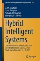Hybrid Intelligent Systems: 15th International Conference HIS 2015 on Hybrid Intelligent Systems, Seoul, South Korea, November 16-18, 2015 - cover