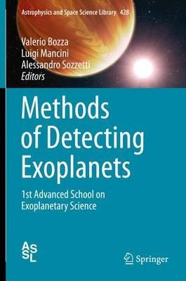 Methods of Detecting Exoplanets: 1st Advanced School on Exoplanetary Science - cover